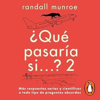 Qué pasaría si... 2 [What If? 2] Audiolibro Por Randall Munroe arte de portada