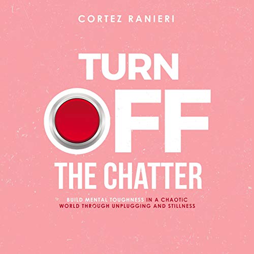 Turn Off the Chatter by Cortez Ranieri episode artwork