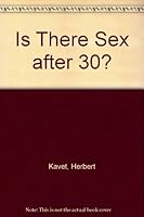 Is There Sex After Thirty? 0880324309 Book Cover