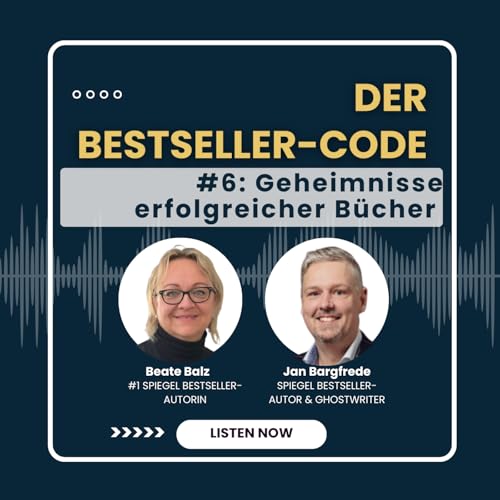 Der Bestseller-code #6: Das Geheimnis erfolgreicher B&uuml;cher