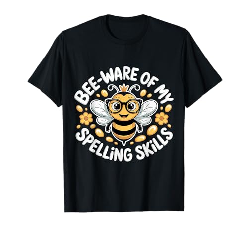 Bee ware Of My Spelling Skills |- T�V���c