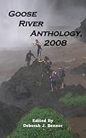 Goose River Anthology, 2008 1597130702 Book Cover
