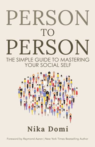 PERSON TO PERSON: The Simple Guide to Mastering Your Social Self