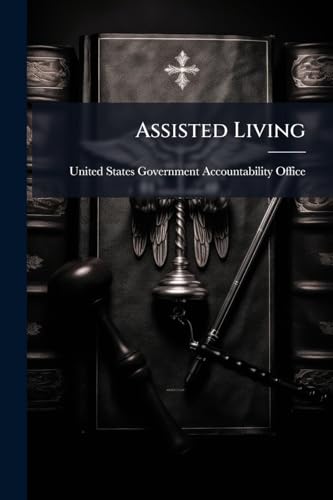 Assisted Living: Examples of State Efforts to Improve Consumer Protections