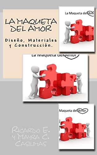 La Maqueta Del Amor: Diseño, Materiales y Construcción: Volume 1 (La Familia)