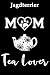 Jagdterrier Mom Tea Lover: Fun Dog Mom Notebook Journal. Matte Soft Cover with 120 Blank Lined Pages