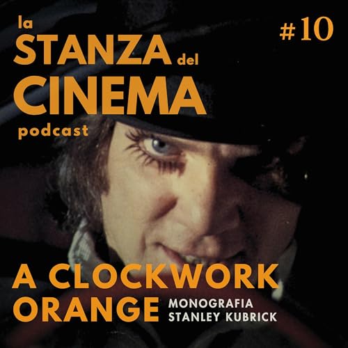 Monografia Kubrick | #10 | A Clockwork Orange (1971)