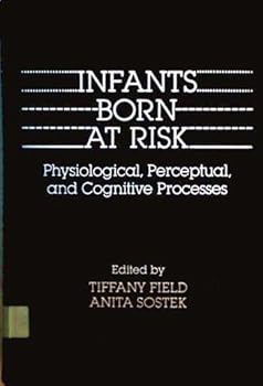 Hardcover Infants born at risk: Physiological, perceptual, and cognitive processes [Large Print] Book