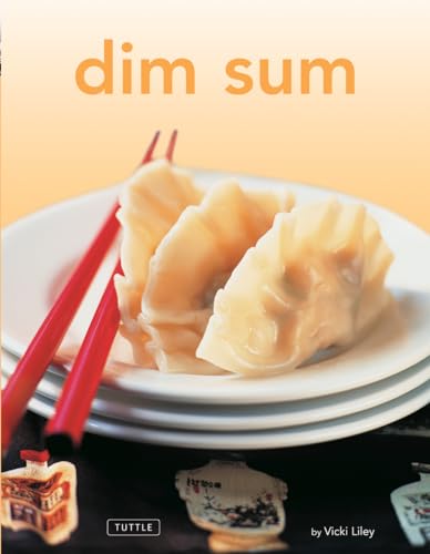 Dim Sum: [Chinese Cookbook, 54 Recipes] (Tuttle Mini Cookboo...