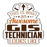 GIS Technician Vinyl Sticker 5.5in, This is an Awesome GIS Technician Look Like Stickers Gift for Coworker - Decal for Laptop, Phone Case, Tumbler, Mug, Bumpers, Toolboxes