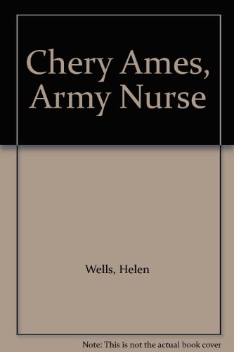Chery Ames, Army Nurse B000X6HYA0 Book Cover