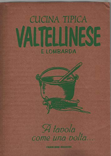 Cucina tipica valtellinese e lombarda