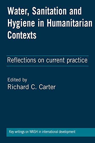 Water, Sanitation and Hygiene in Humanitarian Contexts: Reflections on current