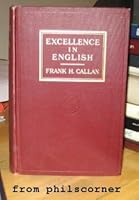 Excellence in English: The Power of Prose with Copious Examples B000HE53AG Book Cover