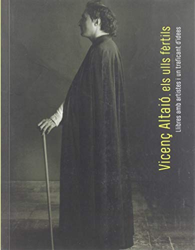 Vicenç Altaio els Ulls Fertils: Llibres amb Artistes i un Traficant D