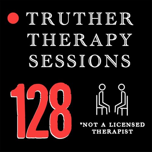 Truther Therapy Sessions - 128 - The Call In Crash Out Show