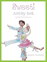 Sweet! Activity Book: a fun book for food awareness 0990829014 Book Cover