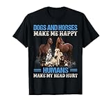 Dogs And Horses Make Me Happy