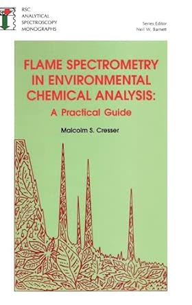 Flame Spectrometry in Environmental Chemical Analysis: A Practical Guide: Volume 1 book cover