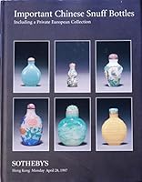 Important Chinese Snuff Bottles Including a Private European Collection - April 28, 1997 B007HCO21C Book Cover