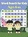 Word Search for Kids Ages 8-10: 120 Word Search Puzzles, Word Search for Kids Ages 8-10, Practice Spelling, Improve Reading Skills, and Learn Vocabulary