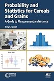 Probability and Statistics for Cereals and Grains: A Guide to Measurement and Analysis