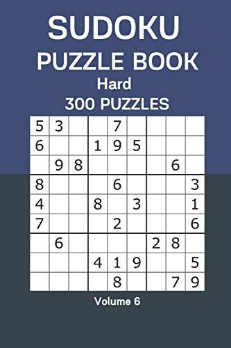 Sudoku Puzzle Book Hard: 300 Puzzles Volume 6
