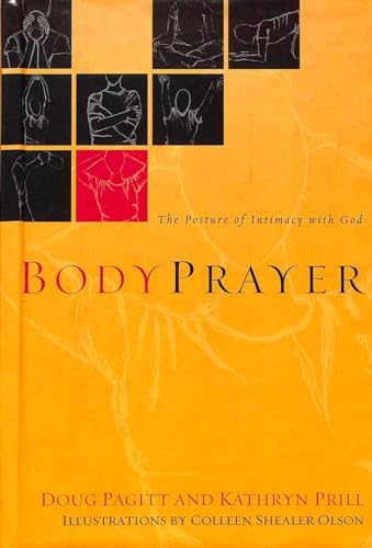 BodyPrayer: The Posture of Intimacy with God