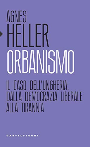 Orbanismo: il caso dell'Ungheria: dalla democrazia...