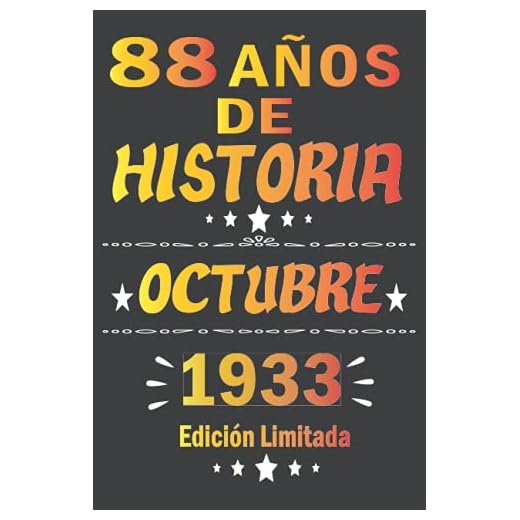88 Años De Historia Octubre 1933 Edición Limitada: cuaderno de cumpleaños 88 años | Regalo de cumpleaños de 88 años para mujer, hombre, madre, padre, Niñas y Niños, 15.24x22.86 cm