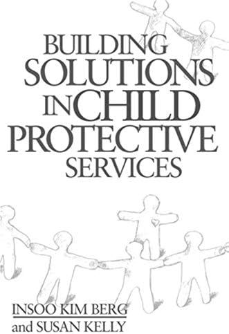 Building Solutions in Child Protective Services (Norton Professional Books)