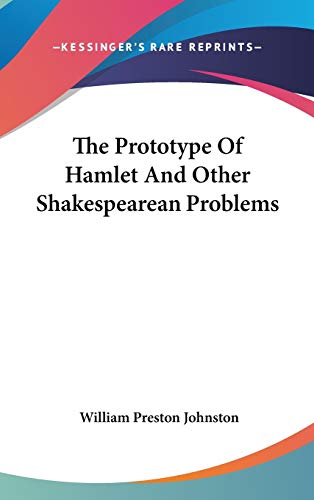 The Prototype Of Hamlet And Other Shakespearean Problems