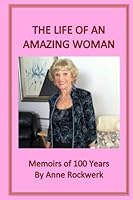 The Life of an Amazing Woman : Memoirs of 100 Years 1727721330 Book Cover
