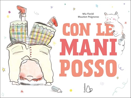 Con le mani posso. Ediz. a color