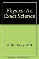 Physics: An Exact Science 0442093888 Book Cover