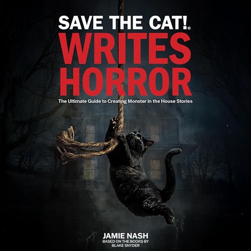 Save the Cat!&amp;reg; Writes Horror (By Jamie Nash) episode artwork