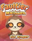  Faultier-Malbuch.: Libro para colorear para niños con perezosos adorables, perezosos perezosos, perezosos perezosos, perezas tontas, perezas ... de regalo para los amantes de los perezosos