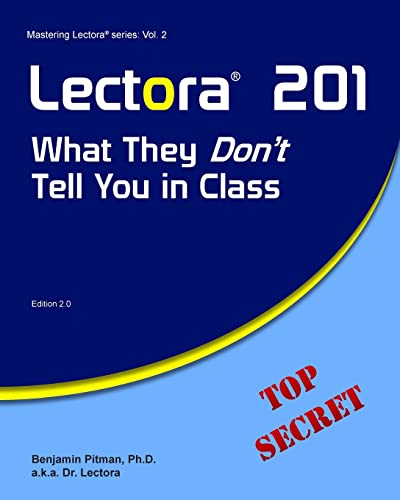 Lectora 201: What They Don't Tell You in Class (Mastering Lectora)