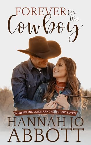 Forever For the Cowboy (Whispering Oaks Ranch Book 7)