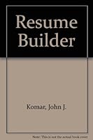 The Resume Builder 0832914371 Book Cover