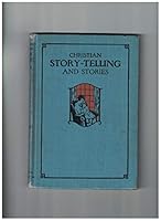 Christian story-telling and stories for parents, teachers and students, B00086C5PY Book Cover
