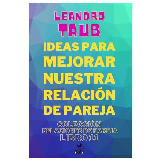 Ideas para mejorar nuestra relación de pareja (Relaciones de pareja)