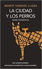 La ciudad y los perros. Edición conmemorativa del cincuentenario (Spanish Edition) book cover