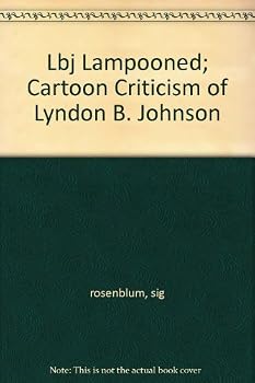 Paperback LBJ Lampooned: Cartoon Criticism of Lyndon B. Johnson Book