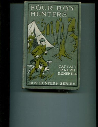 Four Boy Hunters or the Outing of the Gun Club B000LC8XLK Book Cover