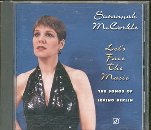 Let's Face the Music: The Songs of Irving Berlin