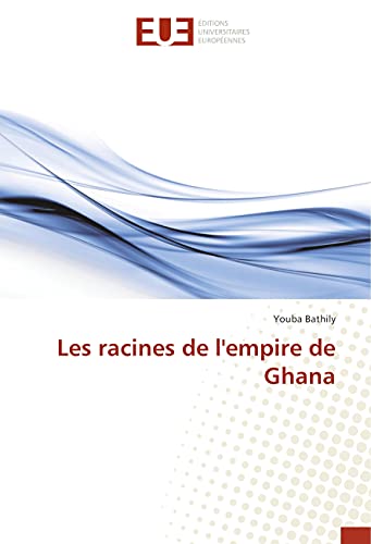 Les racines de l'empire de Ghana