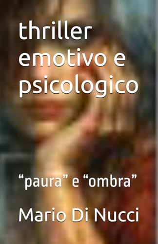 thriller emotivo e psicologico: “paura” e “ombra”