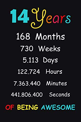 14 Years of Being Awesome: Happy 14th Birthday 14 Years Old Gift for Boys & Girls Notebook 14th Birthday Gift Idea Funny Card Alternative Blank and ... for a Funny 14th Birthday Gift for Girls