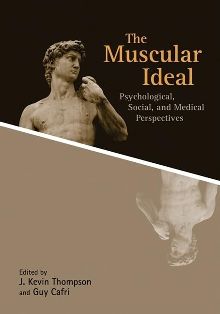Buy The Muscular Ideal: Psychological, Social, and Medical Perspectives — BookShops.in